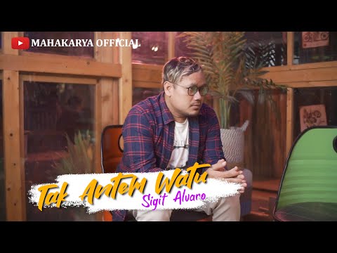 SIGIT ALVARO - TAK ANTEM WATU OFFICIAL MUSIC VIDEO