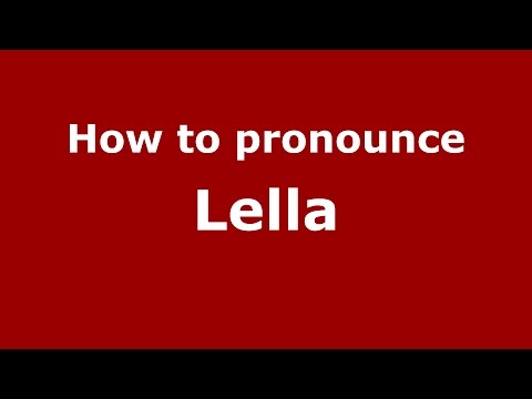 How to pronounce Lella