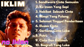 Download lagu Saleem Iklim Full Album Tanpa Iklan || Sandiwara Cinta Semusim || Lagu Iklim Terbaik Sepanjang Masa mp3