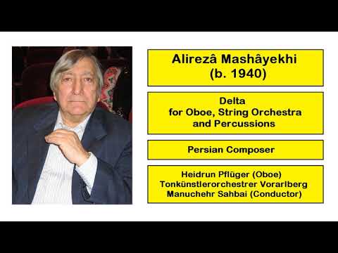 Alireza Mashayekhi (b. 1940) - Delta - for Oboe, String Orchestra and Percussions