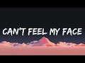 The Weeknd - Can't Feel My Face (Lyrics) | She told me, "Don't worry about it"