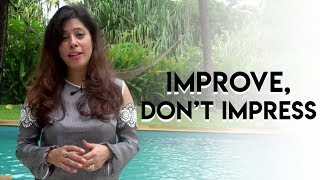 Download lagu Priya Kumar — Improve, don't Impress. Perform don't Please mp3 Download lagu Priya Kumar — Improve, don't Impress. Perform don't Please mp3