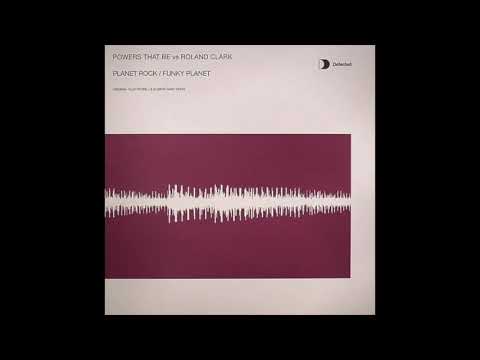Powers That Be vs Roland Clark - Planet Rock (Original Mix)