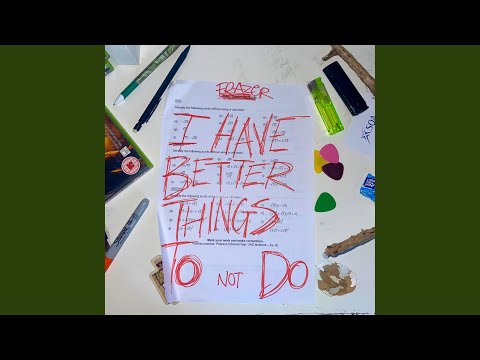 I Have Better Things to Not Do