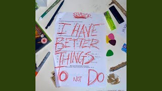 Cover art for I Have Better Things to Not Do