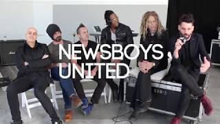 Newsboys United - INTERVIEWS AND SONGS 2018