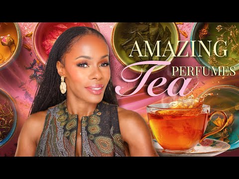 Cozy TEA Perfumes! My Favorite Tea Fragrances