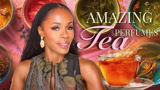 Cozy TEA Perfumes! My Favorite Tea Fragrances