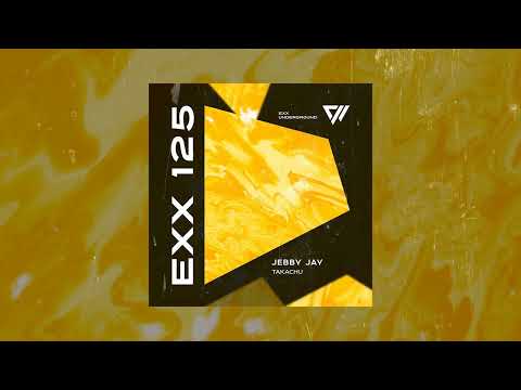 Jebby Jay - Takachu (Original Mix)  #ExxUnderground #Indiedance