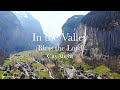 CityAlight - In The Valley (Bless the Lord) (Lyric Video)