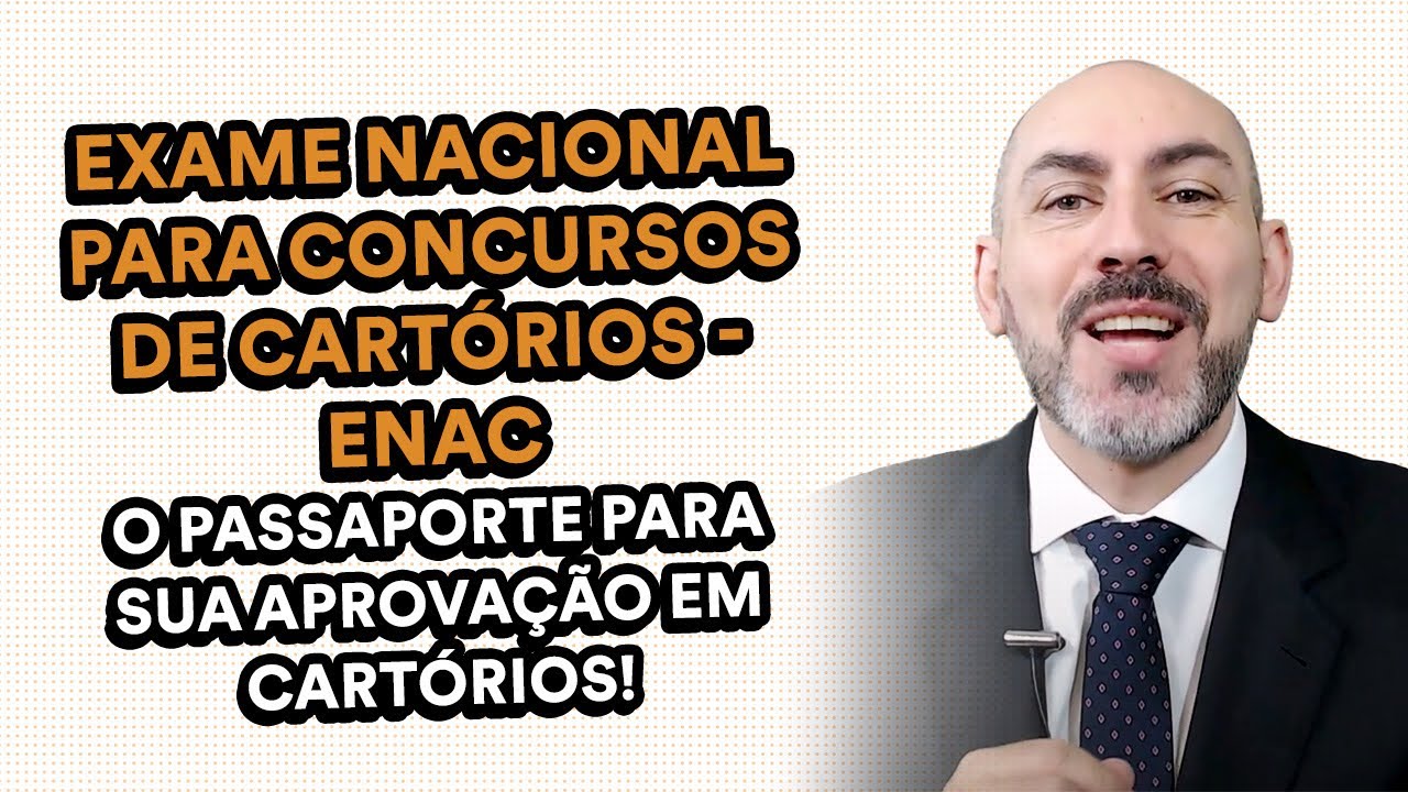 Como o ENAC impacta na sua preparação para Cartórios?