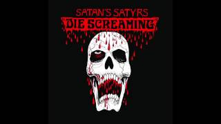 Satan's Satyrs : Die Screaming (Full Album) 2014