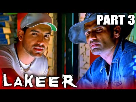 लकीर - Part 3 l बॉलीवुड की एक्शन एंड रोमांटिक हिंदी मूवी l सनी देओल, सुनील शेट्टी, जॉन अब्राहम