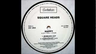 Square Heads - Happy (Mumm Mix)