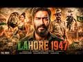 Lahore 1947 Full Hindi Dubbed Movie Ajay Devgn Action War Drama Blockbuster HD