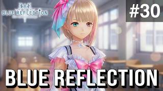 BLUE REFLECTION　幻に舞う少女の剣_30（校内探索）