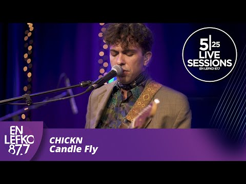 525 Live Sessions: Chickn - Candle Fly | En Lefko 87.7