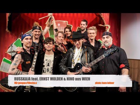 RUSSKAJA feat. ERNST MOLDEN & NINO aus WIEN // "Mir gengan d'Viecha o"