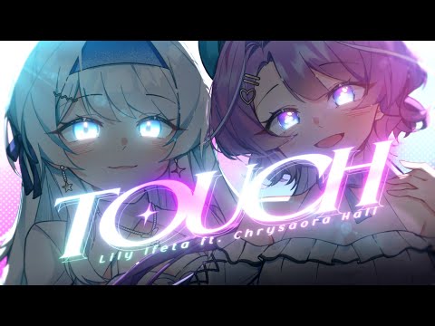 【COVER】TOUCH - Lily Ifeta ft. Chrysaora Hali