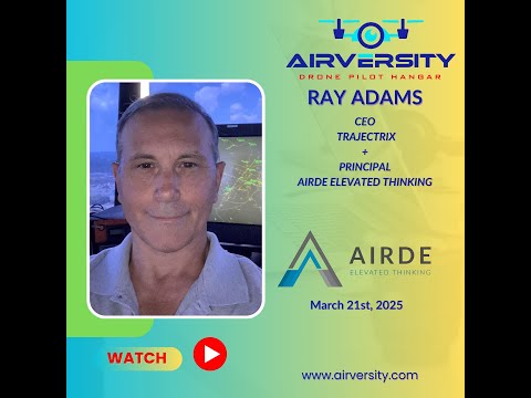 AIRVERSITY DRONE PILOT HANGAR   RAY ADAMS MARCH 2025