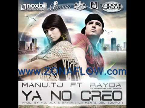 Manu TJ Ft Rayda 'La Sensasion del Genero' - Ya No Creo www.ZONAFLOW.com