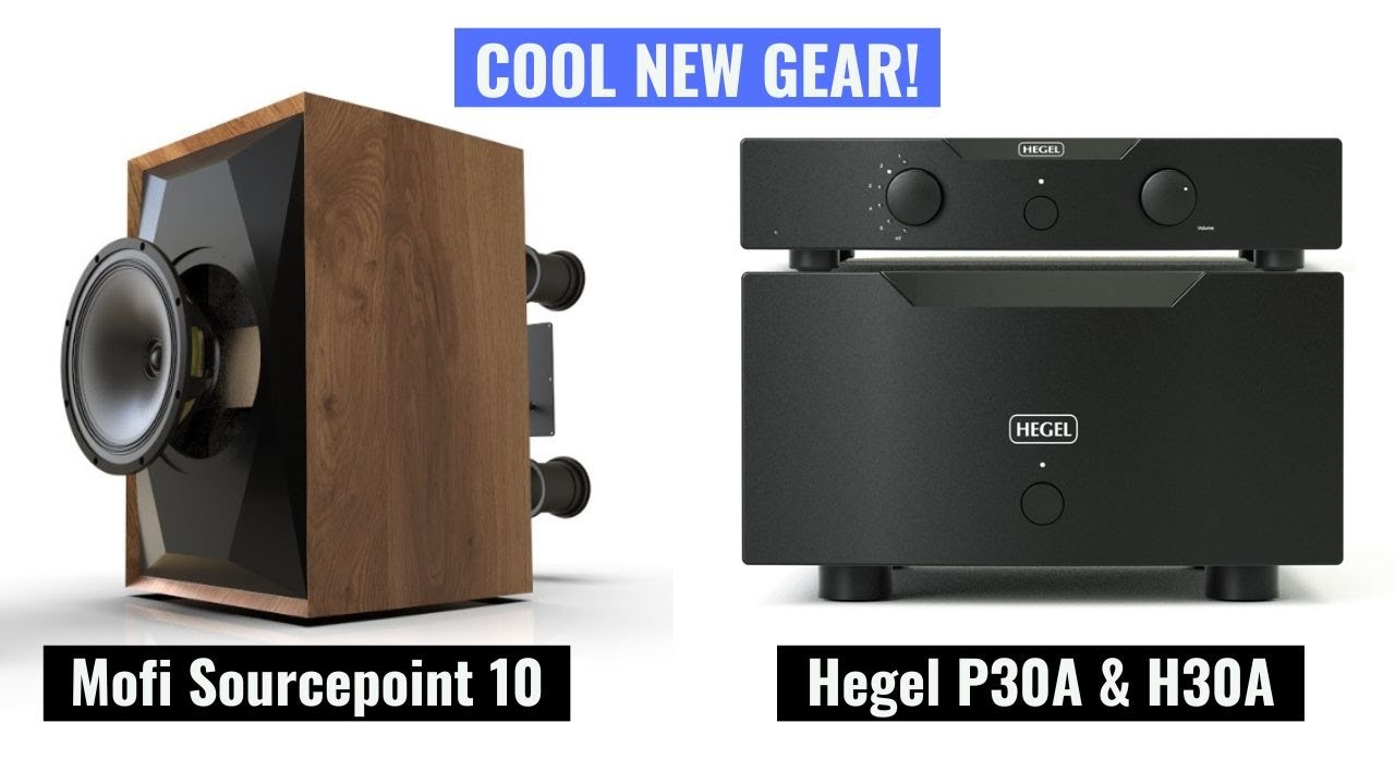 Mofi Sourcepoint 10 & Hegel P30A/H30A | Cool New Gear! (Nov 2022 Pt.1)