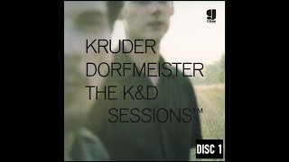 KRUDER &amp; DORFMEISTER – THE K&amp;D SESSIONS™ [Disc 1] (1998) | Full Album