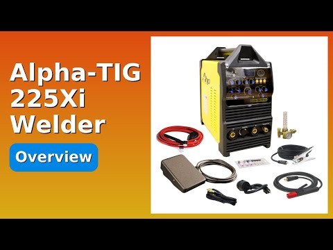 REVIEW (2025): Alpha-TIG 225Xi Welder. Features.