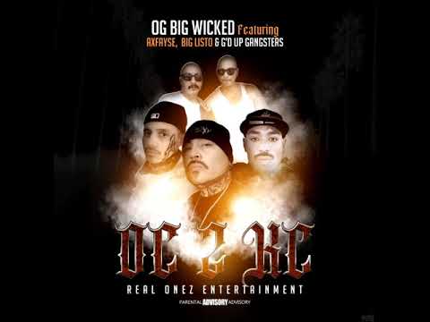 " OC 2 KC " OG Big Wicked ft. Axfayse | Big Listo | G'd Up Gangsters (Official Audio)