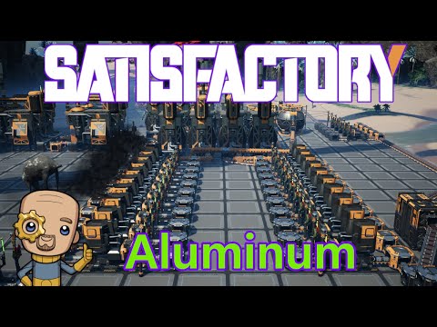 Satisfactory : Ep9 Aluminium Factory
