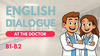 How to Talk to a Doctor in English | Listening & Speaking Practice!