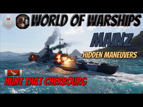 4K UHD WOWS MAINZ hidden maneuvers HUNT THAT CHERBOURG
