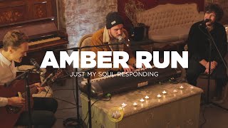 Amber Run - Just My Soul Responding (Naked Noise Session)