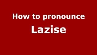 How to pronounce Lazise