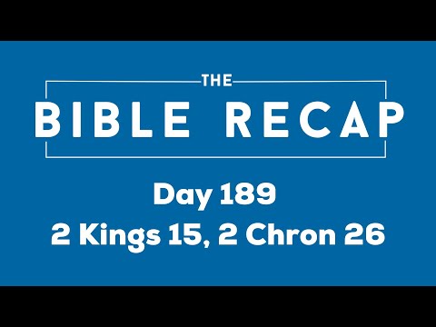 Day 189 (2 Kings 15, 2 Chronicles 26)