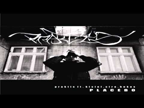 09. Praktis fr. Kisiel, Cira, Hukos - Placebo | AUDIO HQ | 2012