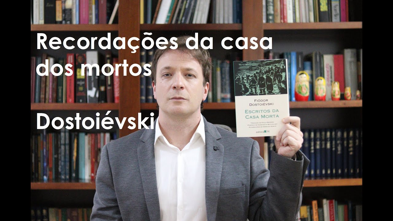 Leitura de Vassoler: Recordações da casa dos mortos | Dostoiévski