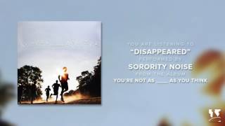Sorority Noise - &quot;Disappeared&quot; (Official Audio)