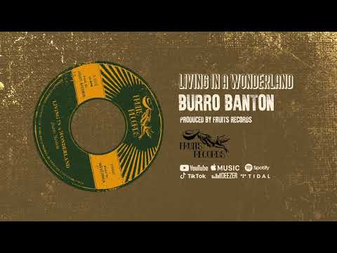 Burro Banton, The 18th Parallel - Living In A Wonderland [Official Audio]