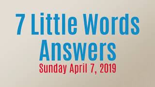 7 Little Words Daily Puzzle April 7 2019