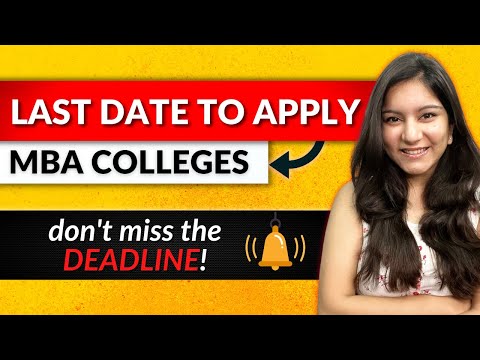 IMPORTANT: Application Last Dates of all MBA Colleges before & after CAT 2022