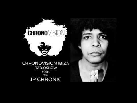 Chronovision Ibiza radioshow #1 w/ JP Chronic