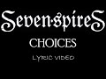 Seven Spires - Choices - 2017 - Lyric Video