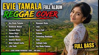 Download lagu 🔥 EVIE TAMALA – REGGAE COVER FULL ALBUM 🌴 Lagu Nostalgia Terbaik | Full Bass & Reggae Santai mp3