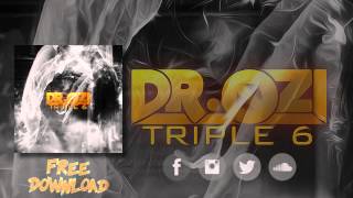Dr. Ozi - Triple 6