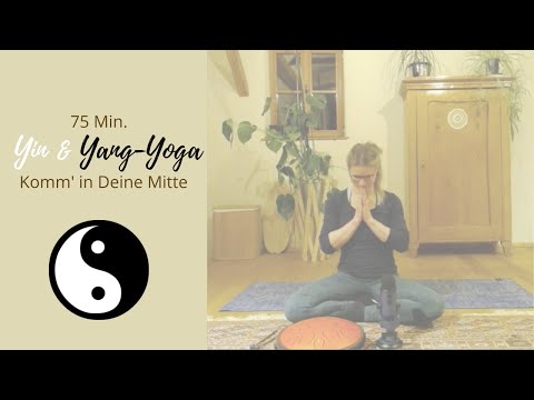 75 Min. Yin & Yang-Yoga | Finde Deine Mitte