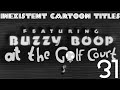 Inexistent Cartoon Titles 31 Buzzy Boop At The Golf Court 1939