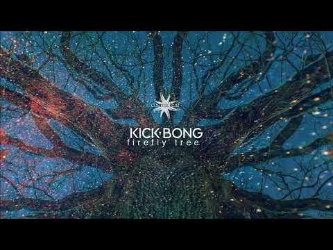 Kick Bong - Firefly Tree [Full Album]