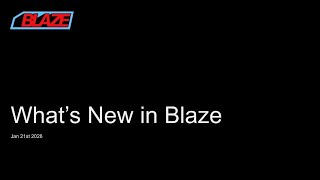 Blaze January 2026 dropped two months of features at once and it shows the development pace