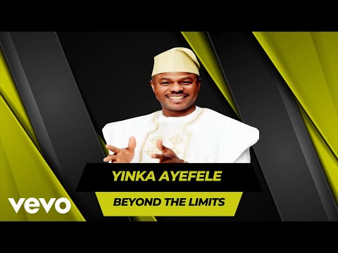 Yinka Ayefele - Beyond the limits
